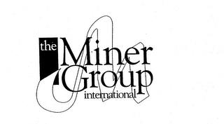 THE MINER GROUP INTERNATIONAL trademark