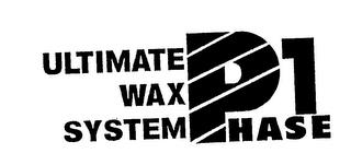 ULTIMATE WAX SYSTEM PHASE 1 trademark