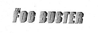 THE FOG BUSTER trademark