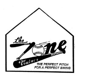 THE ZONE TRAINER THE PERFECT PITCH FOR A PERFECT SWING trademark