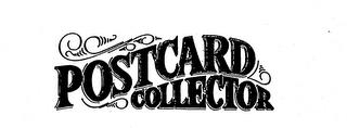 POSTCARD COLLECTOR trademark