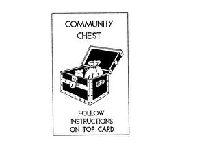 COMMUNITY CHEST FOLLOW INSTRUCTIONS ON TOP CARD trademark