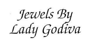 JEWELS BY LADY GODIVA trademark