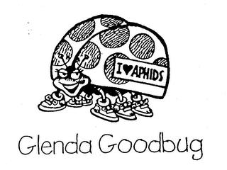 I APHIDS GLENDA GOODBUG trademark