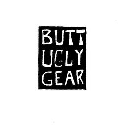 BUTT UGLY GEAR trademark