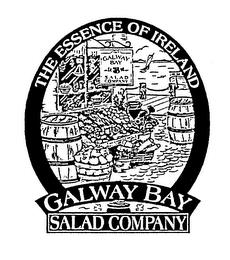 THE ESSENCE OF IRELAND GALLWAY BAY SALAD COMPANY trademark