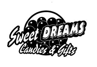 SWEET DREAMS CANDIES & GIFTS trademark