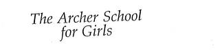 THE ARCHER SCHOOL FOR GIRLS trademark