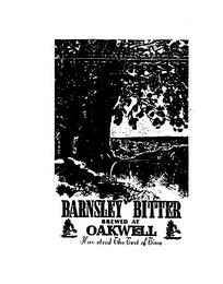 BARNSLEY BITTER BREWED AT OAKWELL HAS STOOD THE TEST OF TIME trademark