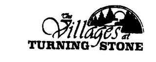 THE VILLAGES AT TURNING STONE trademark