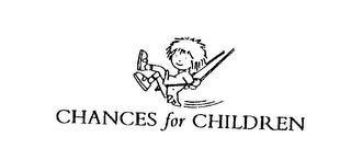 CHANCES FOR CHILDREN trademark