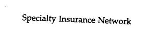 SPECIALTY INSURANCE NETWORK trademark