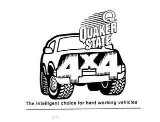 Q QUAKER STATE 4X4 THE INTELLIGENT CHOICE FOR HARD WORKING VEHICLES trademark