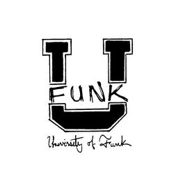 FUNK U UNIVERSITY OF FUNK trademark