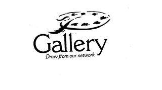 GALLERY DRAW FROM OUR NETWORK trademark