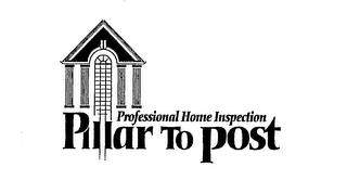 PILLAR TO POST PROFESSIONAL HOME INSPECTION trademark