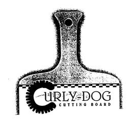 CURLY-DOG CUTTING BOARD trademark