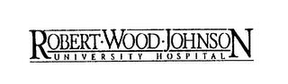 ROBERT WOOD JOHNSON UNIVERSITY HOSPITAL trademark