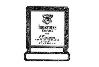 KAUTZ IRONSTONE VINEYARDS 1993 OBSESSION MOUNTAIN VINEYARDS CALIFORNIA SYMPHONY trademark