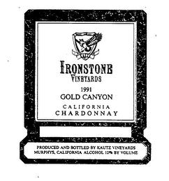 KAUTZ IRONSTONE VINEYARDS 1991 GOLD CANYON CALIFORNIA CHARDONNAY PRODUCED AND BOTTLED BY KAUTZ VINEYARDS MURPHYS, CALIFORNIA ALCOHOL 12% BY VOLUME trademark