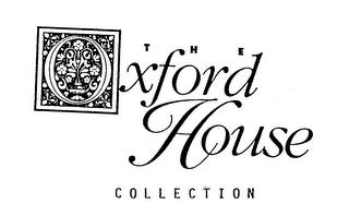 THE OXFORD HOUSE COLLECTION trademark