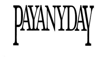 PAYANYDAY trademark