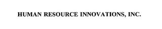 HUMAN RESOURCE INNOVATIONS, INC. trademark