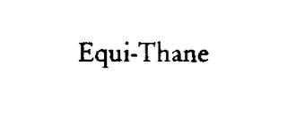 EQUI-THANE trademark