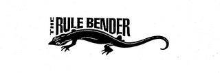 THE RULE BENDER trademark