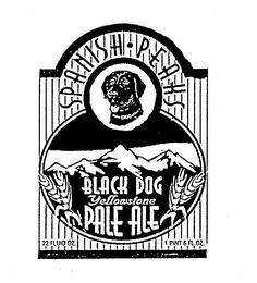 SPANISH PEAKS BLACK DOG PALE ALE YELLOWSTONE 22 FLUID OZ. 1 PINT 6 FL. OZ. trademark