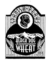 SPANISH PEAKS BLACK DOG SWEETWATER WHEAT22 FLUID OZ. ALE 1 PINT 6 FL. OZ. trademark