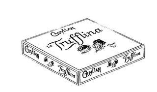 GUYLIAN LA TRUFFLINA trademark