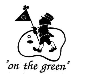 "ON THE GREEN" trademark