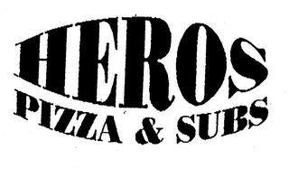 HEROS PIZZA & SUBS trademark