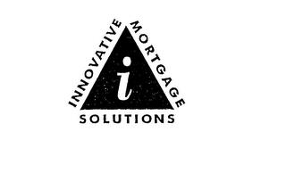 I INNOVATIVE MORTGAGE SOLUTIONS trademark