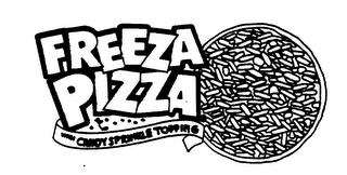 FREEZA PIZZA WITH CANDY SPRINKLE TOPPING trademark