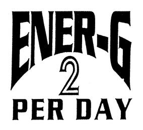 ENER-G 2 PER DAY trademark