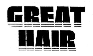 GREAT HAIR trademark