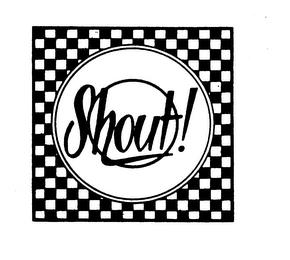 SHOUT! trademark