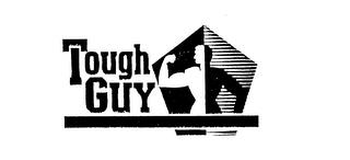 TOUGH GUY trademark