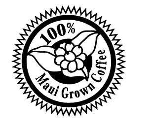 100% MAUI GROWN COFFEE trademark