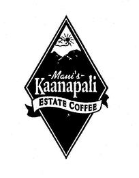 MAUI'S KAANAPALI ESTATE COFFEE trademark