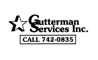 GUTTERMAN SERVICES INC. CALL 742-0835 trademark