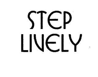 STEP LIVELY trademark