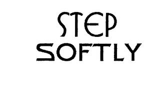 STEP SOFTLY trademark