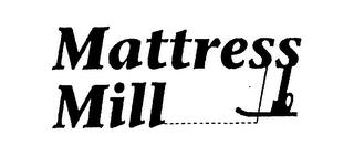 MATTRESS MILL trademark