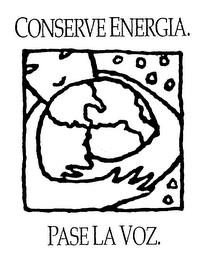 CONSERVE ENERGIA. PASE LA VOZ. trademark