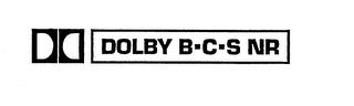 DD DOLBY B.C.S NR trademark