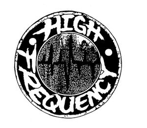 HIGH FREQUENCY trademark