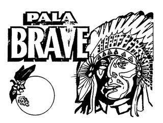 PALA BRAVE trademark